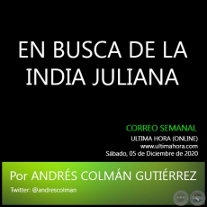 EN BUSCA DE LA INDIA JULIANA - Por ANTONIO V. PECCI - Sbado, 05 de Diciembre de 2020